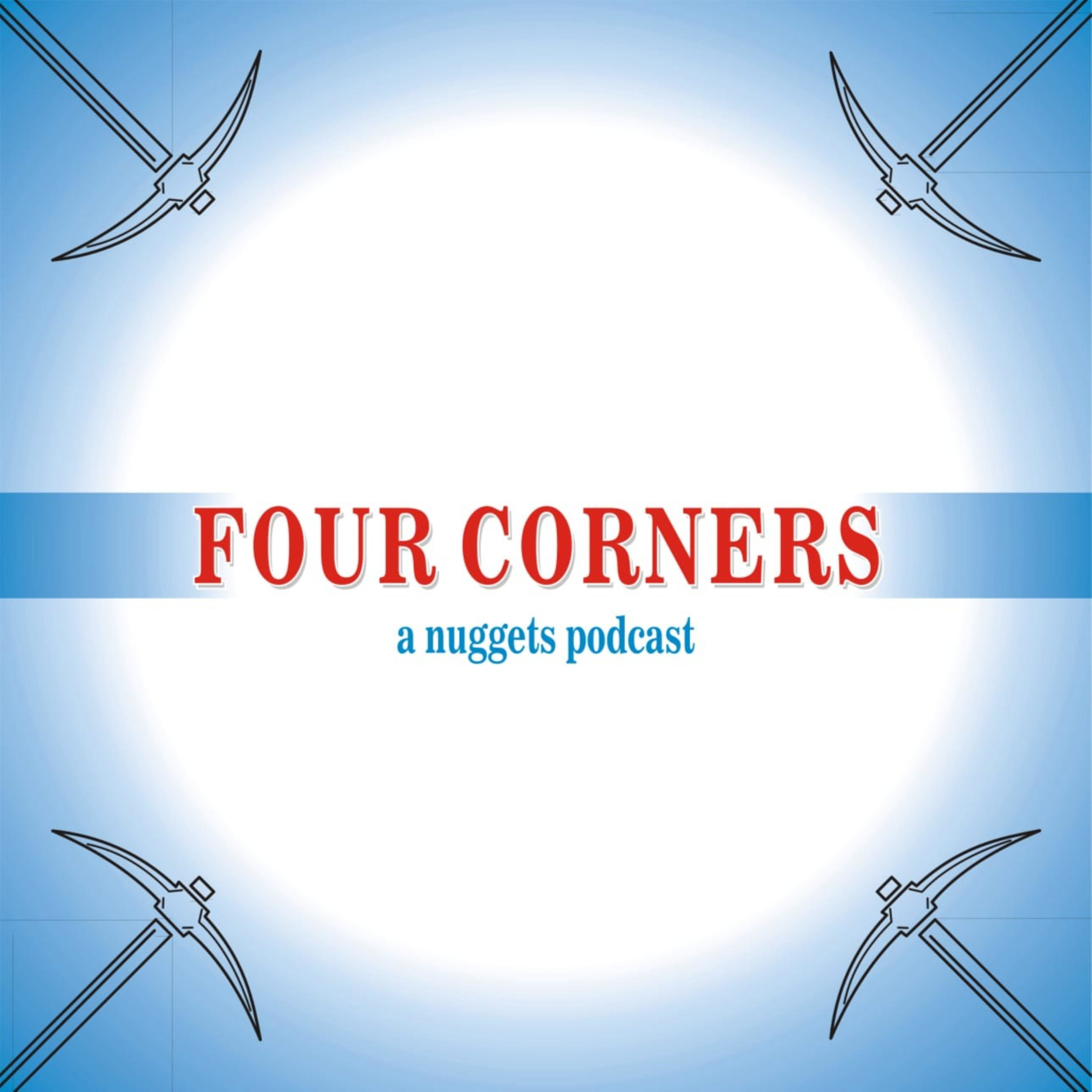 Four Corners: A Nuggets Podcast Artwork
